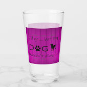 Mein Hund würde nicht zulassen, dass es Glas Cup - (Rückseite)