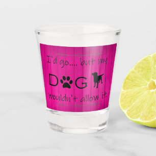 Mein Hund würde nicht zulassen, dass es Glas - Mag