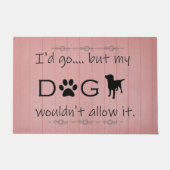 Mein Hund würde nicht zulassen, dass es matt wird Fußmatte (Vorderseite)