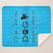 Mein Hund würde nicht zulassen, dass es Sherpa Bla Sherpadecke (Vorderseite (Horizontal))