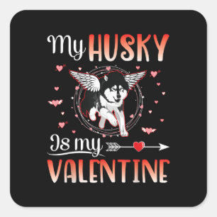 Mein Husky Dog ist mein Valentine Glückliches Val Quadratischer Aufkleber