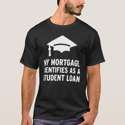 Mein Hypothekenkredit wird als Student identifizie T-Shirt (Vorderseite)