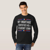 Mein Hypothekenkredit wird als Studentendarlehen a T-Shirt (Vorne ganz)