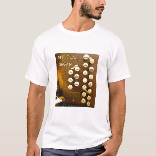 Mein ideales Organ T-Shirt (Vorderseite)