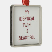 MEIN IDENTISCH TWIN IST SCHÖNE ORNATION SILBERNES ORNAMENT (Rechts)