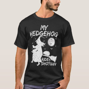 Mein Igel fährt Shotgun Hexe Igel Hallowee T-Shirt