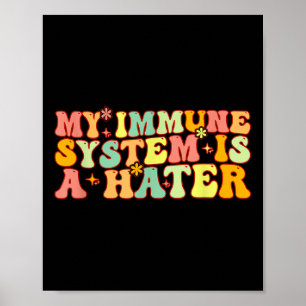 Mein Immunsystem ist eine chronische Erkrankung de Poster