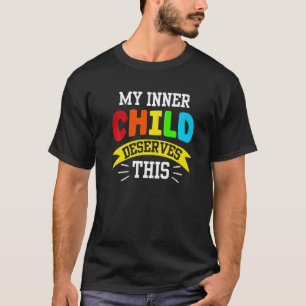 Mein Innenkind verdient dieses Niedliche Positive T-Shirt