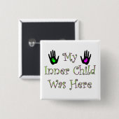 Mein inneres Kind war hier quadratisch Button (Vorne & Hinten)