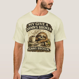 Mein 'Ist mir egal' ist kaputt Lustiger Faultier-K T-Shirt