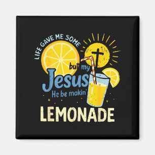 Mein Jesus macht Limonade Shirt Das Leben gab mir  Magnet