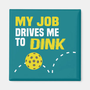 "Mein Job fährt mich zu Dink" Pickleball Magneten Magnet