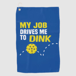 "Mein Job fährt mich zu Dink" Pickleball Tuch