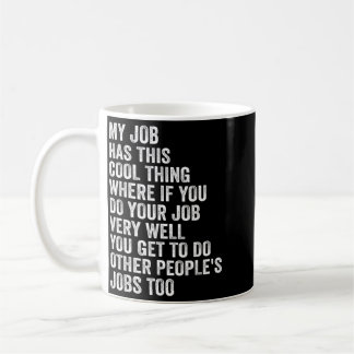Mein Job hat diese coole Sache - Lustiger Job Kaffeetasse