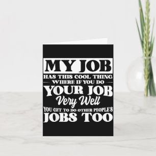 Mein Job hat diese coole Sache Lustiger Spruch Zit Karte