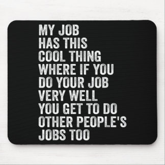 Mein Job Hat Dieses Coole Ding - Lustiger Job Mousepad