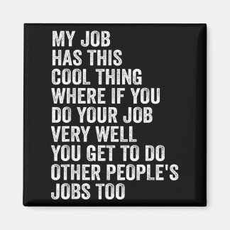 Mein Job Hat Dieses Coole Etwas - Lustiger Job Magnet