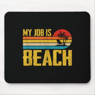 Mein Job ist Beach Funny Retro Sommerurlaub Strand Mousepad