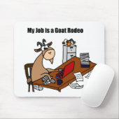 Mein Job ist ein Ziegen-Rodeo-Entwurf Mousepad (Mit Mouse)