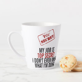 Mein Job ist geheim - Funny Spaß Office Milchtasse