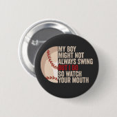 Mein Junge mag nicht immer schwingen, aber ich tue Button (Vorne & Hinten)