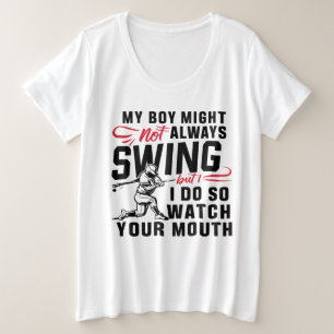 Mein Junge mag nicht immer schwingen, aber ich tue Große Größe T-Shirt