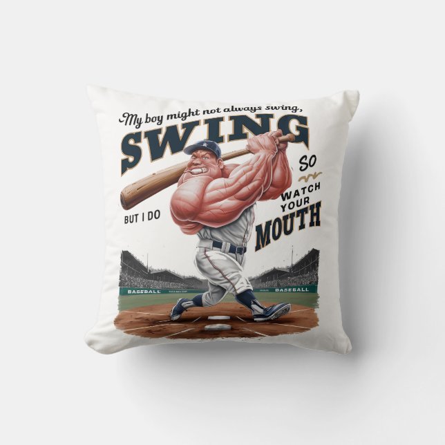 Mein Junge mag nicht immer schwingen, aber ich tue Kissen (Vorderseite)