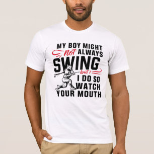 Mein Junge mag nicht immer schwingen, aber ich tue T-Shirt