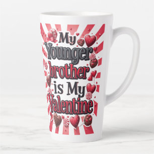 Mein jüngerer Bruder ist mein Valentinstag Milchtasse