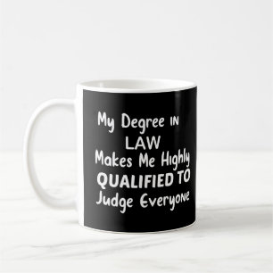 Mein Jurastudium macht mich sehr qualifiziert Kaffeetasse