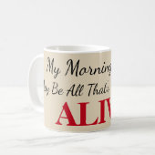 Mein Kaffee Behalte dir zu leben Kaffeetasse (Vorderseite Links)