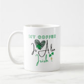 Mein Kaffee ist auch irischer Kaffee St Patrick's Kaffeetasse (Links)