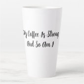 Mein Kaffee ist stark und ich bin es auch Milchtasse (Vorderseite)