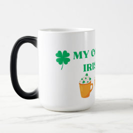 MEIN KAFFEE IST ZU VERRÜCKT. PADDY'S DAY DESIGN VERWANDLUNGSTASSE