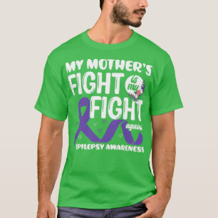 Mein Kampf der 27-er-Mutter ist My Fight Epilepsy T-Shirt