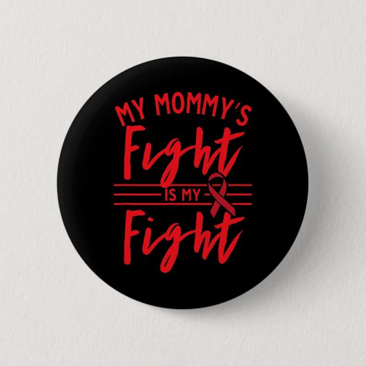 Mein Kampf meiner Mutter ist mein Kampf Blutkrebsb Button (Vorderseite)