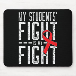 Mein Kampf meiner Schüler ist mein Kampf Blutkrebs Mousepad