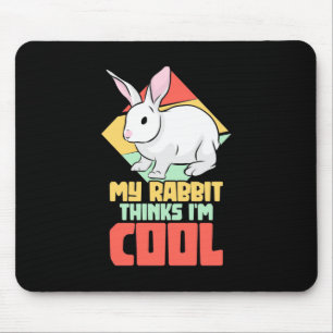 Mein Kaninchen hält mich für Cool Mousepad