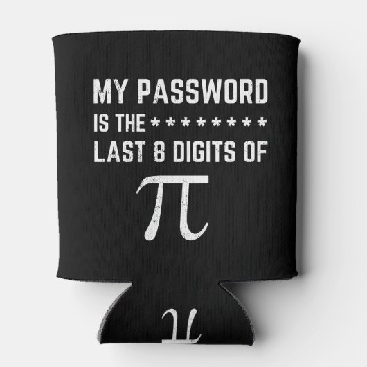 Mein Kennwort ist das letzte 8-stellige Pi Dosenkühler (Rückseite)