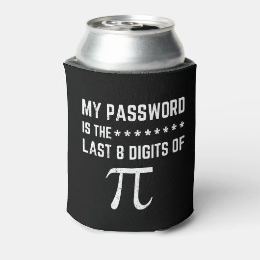 Mein Kennwort ist das letzte 8-stellige Pi Dosenkühler (Kanne Rückseite)