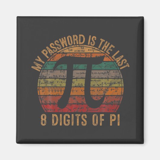 Mein Kennwort ist das letzte achtstellige Pi-Gift- Magnet (Vorne)