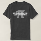 Mein Kennwort ist Pi Funny Mathe Nerd für Lehrer T-Shirt (Design vorne)
