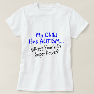 Mein Kind hat Autismus, was Ihr KindersuperPower T-Shirt