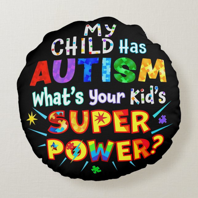 Mein Kind hat AUTISMUS Was ist der SUPER-POWER dei Rundes Kissen (Rückseite)