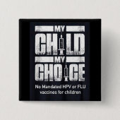 Mein Kind hat meine Wahl Button (Vorderseite)