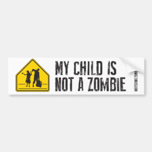 Mein Kind ist nicht ein Zombie - Autoaufkleber