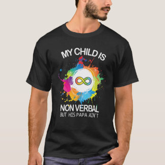 Mein Kind ist nicht mündlich, aber sein Papa ist n T-Shirt