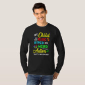 Mein Kind ist nicht rude Hyper oder seltsame Autis T-Shirt (Vorne ganz)