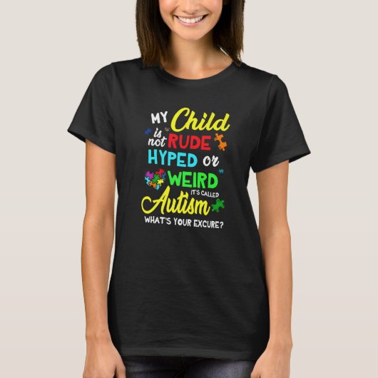 Mein Kind ist nicht unhöflich hyperaktiv oder selt T-Shirt (Vorderseite)