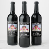 Mein Kind könnte der Grund sein, warum Sie Foto tr Weinetikett (Flaschen)